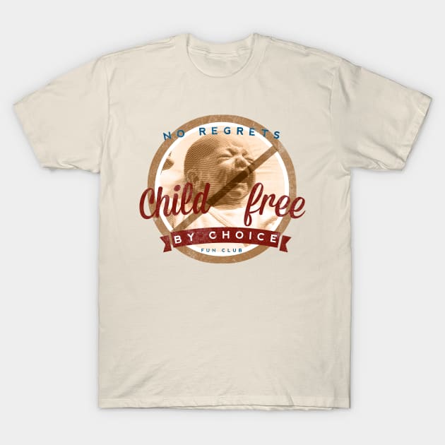 Childfree by Choice Fun Club T-Shirt by chilangopride